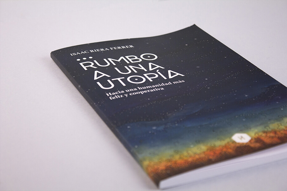 Rumbo a una utopía